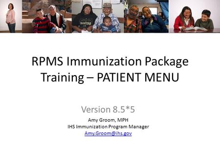 RPMS Immunization Package Training – PATIENT MENU