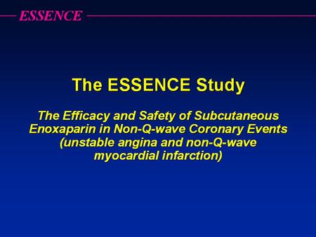 Major Hemorrhagic Events (Acute Phase) No significant increase in rate of major hemorrhage 0 20 40 60 ESSENCE n = 3171 TIMI 11B n = 3910.