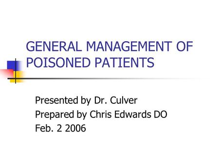 GENERAL MANAGEMENT OF POISONED PATIENTS