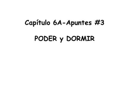 Capítulo 6A-Apuntes #3 PODER y DORMIR.