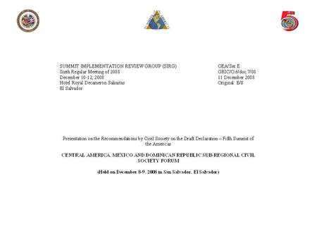 Subregional Forum for Central America, Mexico, and the Dominican Republic Civil Society Recommendations on the Draft Declaration Fifth Summit of the Americas.