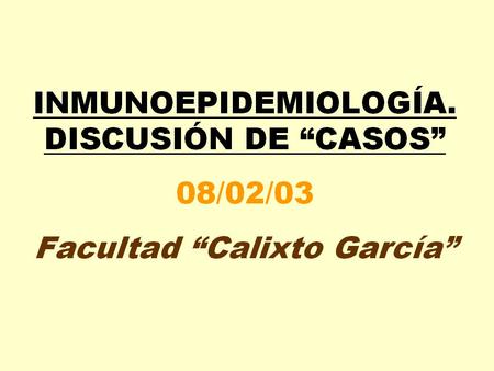 INMUNOEPIDEMIOLOGÍA SITUACIÓN DE SALUD ¿QUÉ?¿CÓMO?,¿ CUANDO?,¿DÓNDE? ¿POR QUÉ?(INVESTIGACIÓN) POBLACIÓN>MOLÉCULA (INTEGRACIÓN BÁSICO- CLÍNICA)