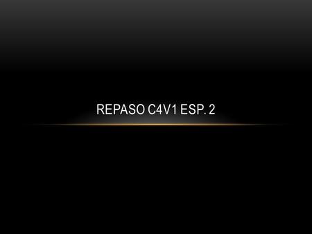 REPASO C4V1 ESP. 2. La equitación =(montar a caballo) Horseback riding La natación = (nadar) Swimming La oratoria = (hablar en un debate)Public Speaking.