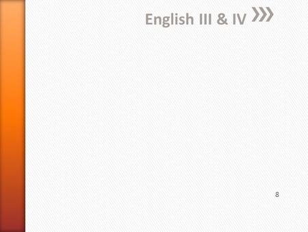 English III & IV 8. Across 1.nose 2.four 3.sort 4.pate Down 1.safe 2.rote 3.soup 4.torn.