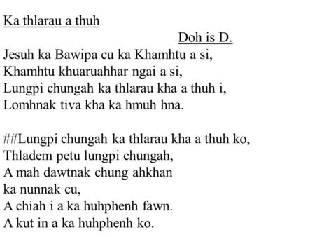 Ka thlarau a thuh Doh is D. Jesuh ka Bawipa cu ka Khamhtu a si, Khamhtu khuaruahhar ngai a si, Lungpi chungah ka thlarau kha a thuh i, Lomhnak tiva kha.