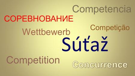 Súťaž Wettbewerb Competition Competencia Competição СОРЕВНОВАНИЕ.