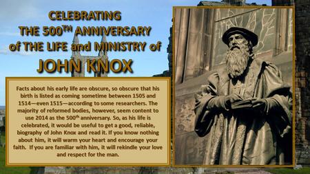 Facts about his early life are obscure, so obscure that his birth is listed as coming sometime between 1505 and 1514—even 1515—according to some researchers.