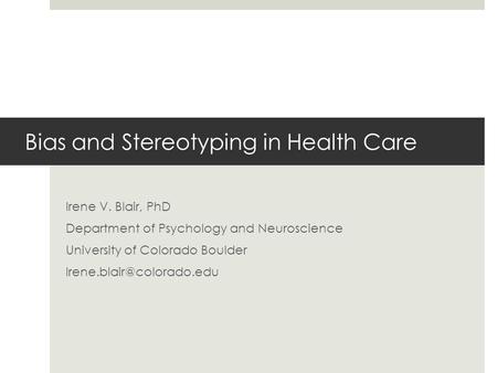 Bias and Stereotyping in Health Care