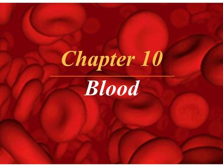 Chapter 10 Blood.