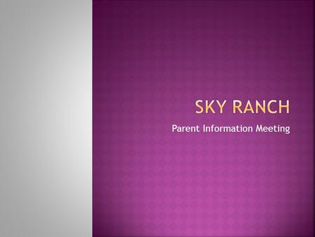 Parent Information Meeting.  Students should arrive at school by 7:30AM.  Students should report to the East side of Stinson Field (near Key Street)