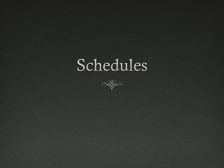 Ranch ScheduleRanch Schedule  3:30am- Farmers start working on the ranches  6:45am- Breakfast  7:00am~8:45am- break for church  9:00am- The women.