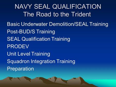 NAVY SEAL QUALIFICATION The Road to the Trident