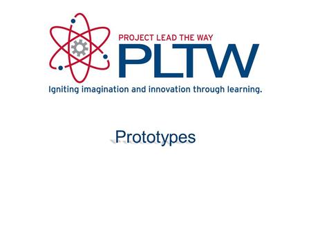 Prototypes. Prototypes Why Create a Prototype? Mock-Up /Presentation Prototype Functioning Prototype Examples of EDD Prototypes Sip and Drip.