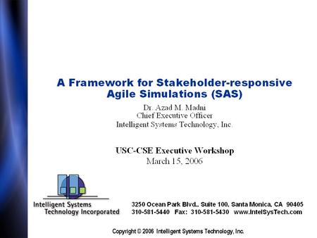 Copyright © 2006 Intelligent Systems Technology, Inc. Information in this document is the property of Intelligent Systems Technology, Inc. Disclosure.