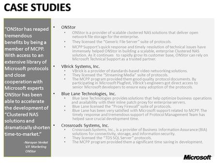 CASE STUDIESCASE STUDIES ONStor ONStor is a provider of scalable clustered NAS solutions that deliver open network file storage for the enterprise. They.