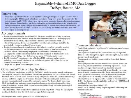 Expandable 4-channel EMG Data Logger DelSys, Boston, MA Innovation - The DelSys MyoMonitor™ is a 4-channel portable data logger designed to acquire and.