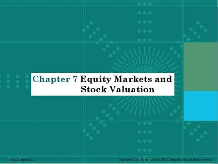 1-0 7-0 Copyright © 2011 by the McGraw-Hill Companies, Inc. All rights reserved. McGraw-Hill/Irwin.