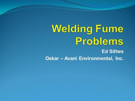 Ed Sithes Oskar – Avani Environmental, Inc.