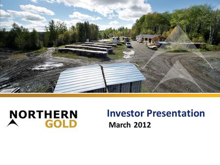 Investor Presentation March 2012. 2 Forward Looking Statements This presentation contains forward-looking information (also referred to as forward.