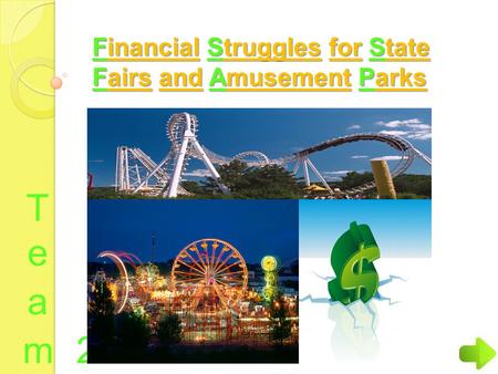 Financial Struggles for State Fairs and Amusement Parks.