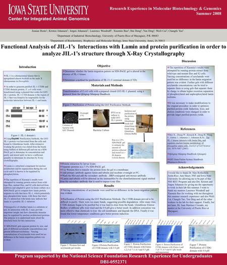 Center for Integrated Animal Genomics Research Experience in Molecular Biotechnology & Genomics Summer 2008 Jessian Resto 1 ; Kristen Johansen 2 ; Jorgen.