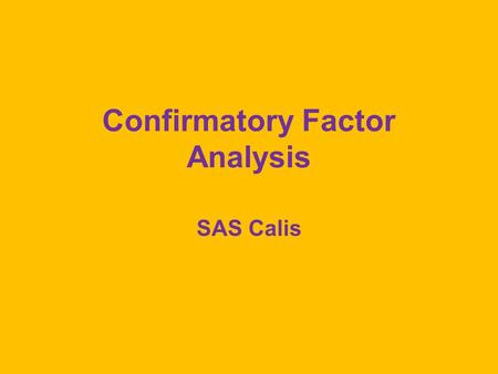 Confirmatory Factor Analysis