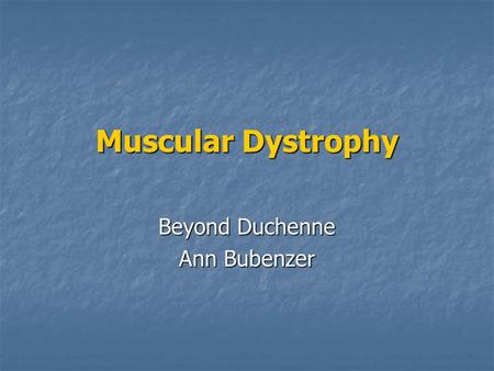 Beyond Duchenne Ann Bubenzer