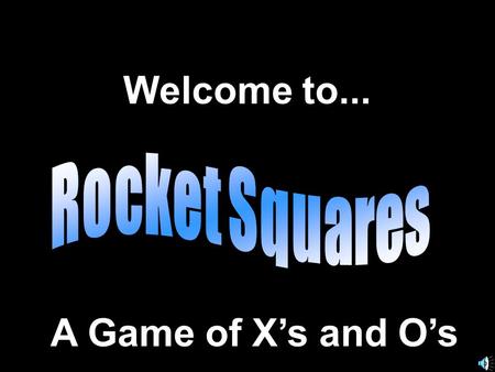 Welcome to... A Game of X’s and O’s. Rules Groups of two are asked and can answer as a pair NO NOTESNO NOTES Go around the room in order 3 in a row wins.