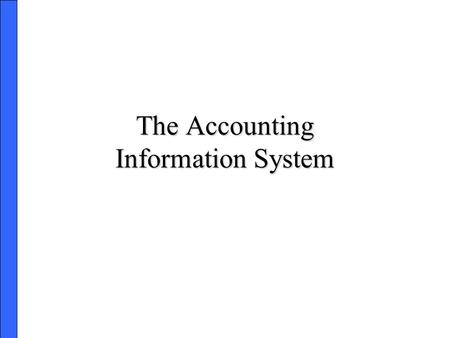 The Accounting Information System