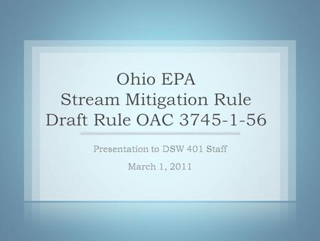 Aquatic Life Use [OAC 345-1-07(E)] (undesignated streams) Tiered Aquatic Life Use [OAC 345-1-07(F)] Warmwater Habitat [OAC 3745-1-07(F)(1)]