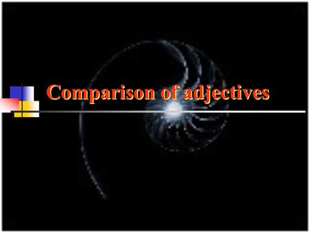 Comparison of adjectives