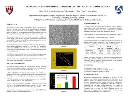 FIGURE 1 INTRODUCTION Acrylic bone cement is widely used for fixation of total joint replacement prostheses. In the United States alone, expenditures on.