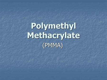 Polymethyl Methacrylate