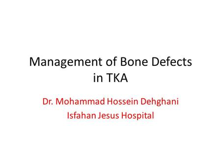 Management of Bone Defects in TKA