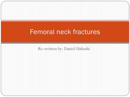 Femoral neck fractures