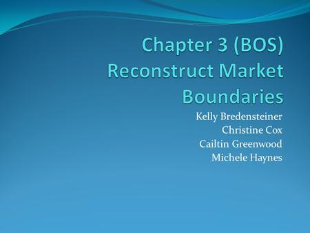 Chapter 3 (BOS) Reconstruct Market Boundaries