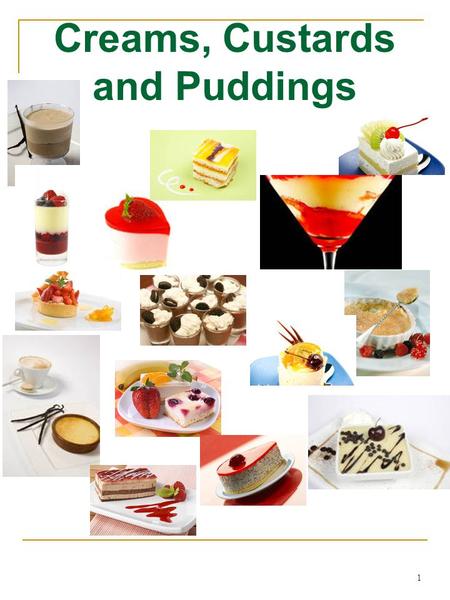 Creams, Custards and Puddings