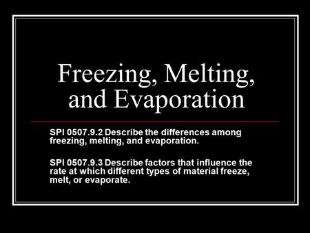 Freezing, Melting, and Evaporation