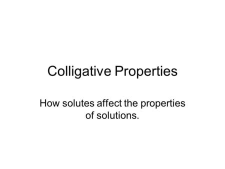 Colligative Properties