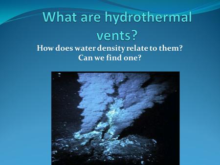 How does water density relate to them? Can we find one?