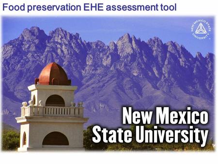 Food preservation EHE assessment tool. How often should a dial gauge canner be tested? A. Every 10 years B.Yearly C. When you feel like it D.No need to.