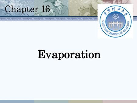 Chapter 16 Evaporation.