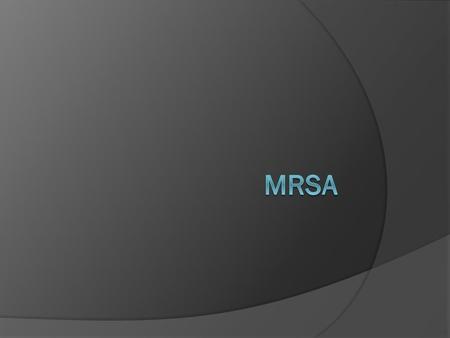 MRSA.