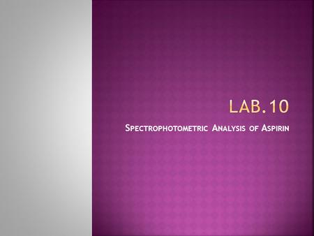 Spectrophotometric Analysis of Aspirin