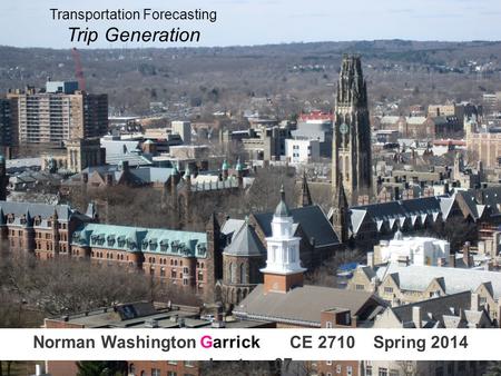 Norman Washington Garrick CE 2710 Spring 2014 Lecture 07