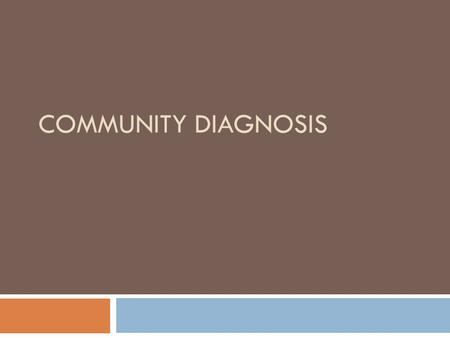 Community Diagnosis.