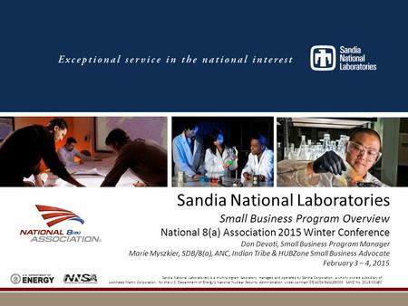 Sandia National Laboratories is a multi-program laboratory managed and operated by Sandia Corporation, a wholly owned subsidiary of Lockheed Martin Corporation,