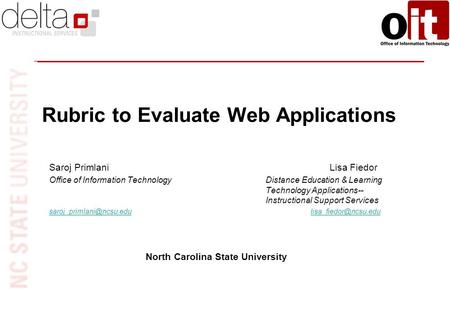 Saroj Primlani Lisa Fiedor Office of Information TechnologyDistance Education & Learning Technology Applications-- Instructional Support Services