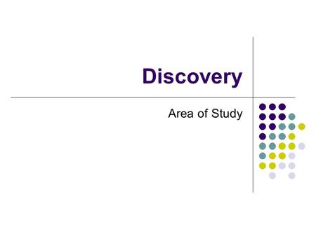 Discovery Area of Study.