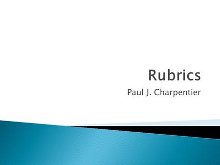 Paul J. Charpentier. How do you use them?  Holistic  Analytical.